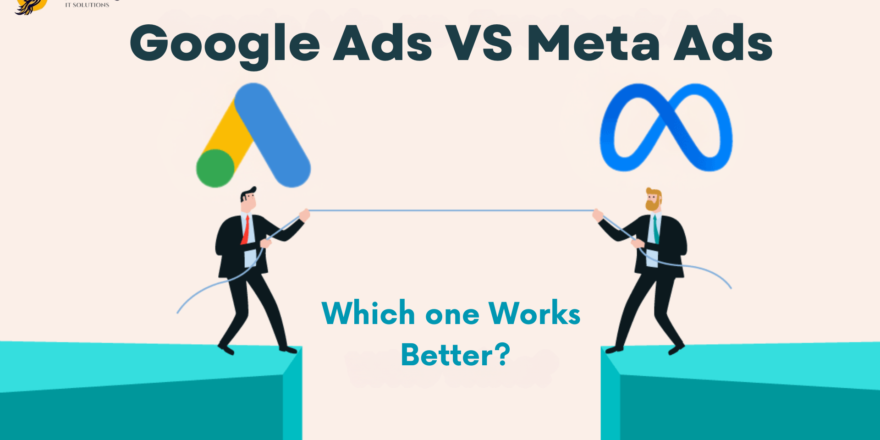 Google Ads VS Meta Ads – Which one works better?